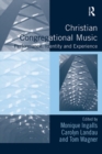 Christian Congregational Music : Performance, Identity and Experience - eBook