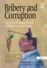 Bribery and Corruption : How to Be an Impeccable and Profitable Corporate Citizen - eBook