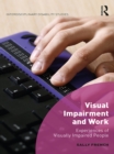 Visual Impairment and Work : Experiences of Visually Impaired People - eBook