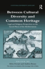 Between Cultural Diversity and Common Heritage : Legal and Religious Perspectives on the Sacred Places of the Mediterranean - eBook