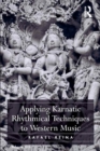 Applying Karnatic Rhythmical Techniques to Western Music - eBook