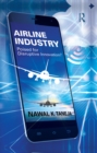 Airline Industry : Poised for Disruptive Innovation? - eBook