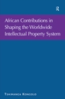 African Contributions in Shaping the Worldwide Intellectual Property System - eBook