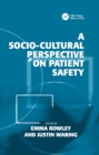 A Socio-cultural Perspective on Patient Safety - eBook