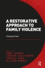 A Restorative Approach to Family Violence : Changing Tack - eBook