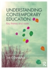 Understanding Contemporary Education : Key themes and issues - eBook
