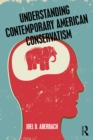 Understanding Contemporary American Conservatism - eBook