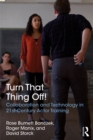 Turn That Thing Off! : Collaboration and Technology in 21st-Century Actor Training - eBook