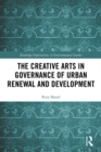 The Creative Arts in Governance of Urban Renewal and Development - eBook