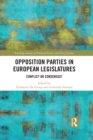 Opposition Parties in European Legislatures : Conflict or Consensus? - eBook