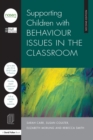 Supporting Children with Behaviour Issues in the Classroom - eBook