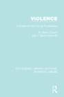 Violence : A Guide for the Caring Professions - eBook