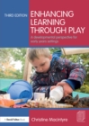 Enhancing Learning through Play : A developmental perspective for early years settings - eBook