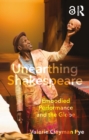 Unearthing Shakespeare : Embodied Performance and the Globe - eBook