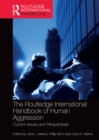 The Routledge International Handbook of Human Aggression : Current Issues and Perspectives - eBook