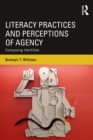 Literacy Practices and Perceptions of Agency : Composing Identities - eBook