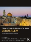 Track Two Diplomacy and Jerusalem : The Jerusalem Old City Initiative - eBook