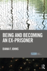 Being and Becoming an Ex-Prisoner - eBook