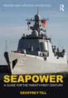 Seapower : A Guide for the Twenty-First Century - eBook