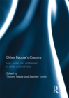 Other People's Country : Law, Water and Entitlement in Settler Colonial Sites - eBook