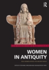 Women in Antiquity : Real Women across the Ancient World - eBook