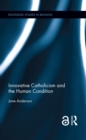 Innovative Catholicism and the Human Condition - eBook