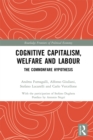 Cognitive Capitalism, Welfare and Labour : The Commonfare Hypothesis - eBook