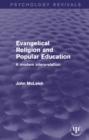 Evangelical Religion and Popular Education : A Modern Interpretation - eBook