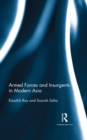 Armed Forces and Insurgents in Modern Asia - eBook
