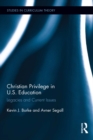 Christian Privilege in U.S. Education : Legacies and Current Issues - eBook