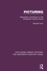 Picturing : Description and Illusion in the Nineteenth Century Novel - eBook