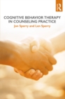 Cognitive Behavior Therapy in Counseling Practice - eBook