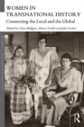 Women in Transnational History : Connecting the Local and the Global - eBook
