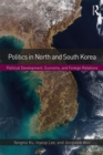 Politics in North and South Korea : Political Development, Economy, and Foreign Relations - eBook