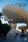 Adaptive Architecture : Changing Parameters and Practice - eBook