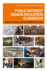 Public Interest Design Education Guidebook : Curricula, Strategies, and SEED Academic Case Studies - eBook