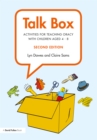 Talk Box : Activities for Teaching Oracy with Children aged 4-8 - eBook
