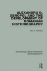Alexandru D. Xenopol and the Development of Romanian Historiography - eBook