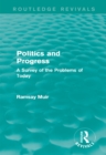 Politics and Progress : A Survey of the Problems of Today - eBook