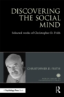 Discovering the Social Mind : Selected works of Christopher D. Frith - eBook