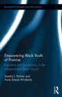 Empowering Black Youth of Promise : Education and Socialization in the Village-minded Black Church - eBook