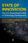 State of Innovation : The U.S. Government's Role in Technology Development - eBook