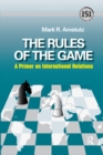 Rules of the Game : A Primer on International Relations - eBook