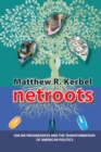 Netroots : Online Progressives and the Transformation of American Politics - eBook