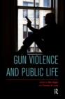 Gun Violence and Public Life - eBook