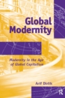 Global Modernity : Modernity in the Age of Global Capitalism - eBook