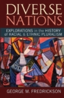 Diverse Nations : Explorations in the History of Racial and Ethnic Pluralism - eBook