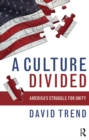 Culture Divided : America's Struggle for Unity - eBook