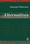 Alternatives : The United States Confronts the World - eBook