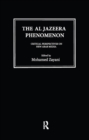 Al Jazeera Phenomenon : Critical Perspectives on New Arab Media - eBook